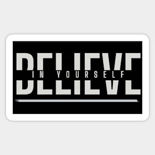 believe in yourself Sticker